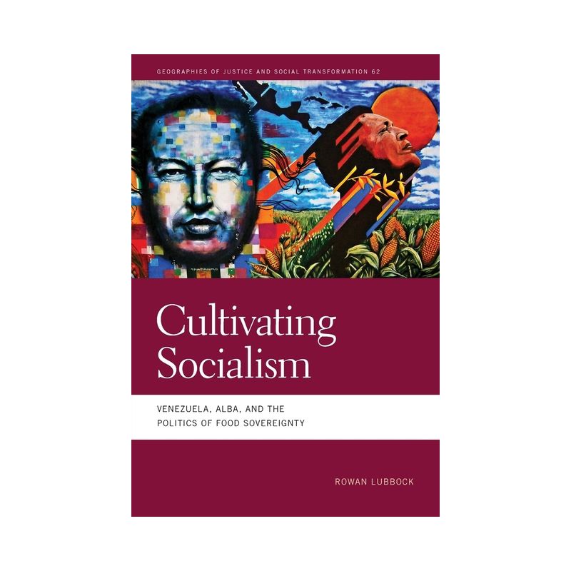 Cultivating Socialism - (Geographies of Justice and Social Transformation) by Rowan Lubbock, 1 of 2
