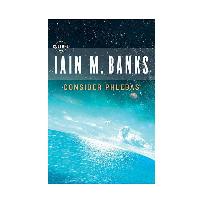 Consider Phlebas - (Culture) by  Iain M Banks (Paperback), 1 of 2