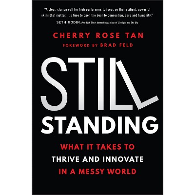 Still Standing - by  Cherry Rose Tan (Hardcover)