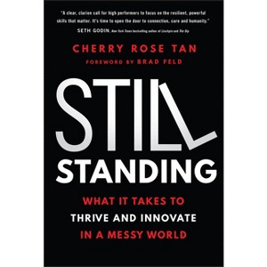 Still Standing - by  Cherry Rose Tan (Hardcover) - 1 of 1