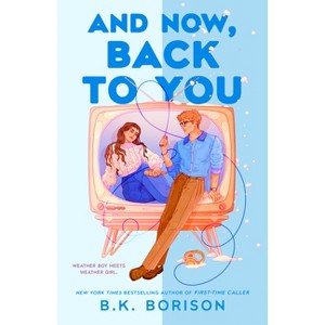 And Now, Back to You - (Heartstrings) by  B K Borison (Paperback) - 1 of 1