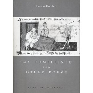 'My Compleinte' and Other Poems - (Exeter Medieval Texts and Studies) Annotated by  Thomas Hoccleve (Paperback) - 1 of 1