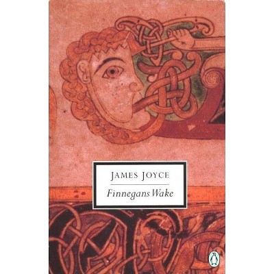 Finnegans Wake - (Classic, 20th-Century, Penguin) by  James Joyce (Paperback)