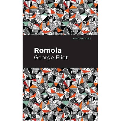 Romola - (Mint Editions) by  George Eliot (Paperback)