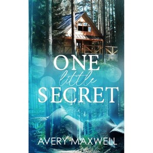 One Little Secret - by  Avery Maxwell (Paperback) - 1 of 1