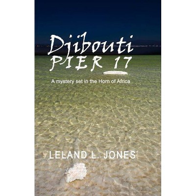 Djibouti - by  Leland L Jones (Paperback)