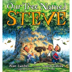 Our Tree Named Steve - by  Alan Zweibel (Paperback) - 1 of 1