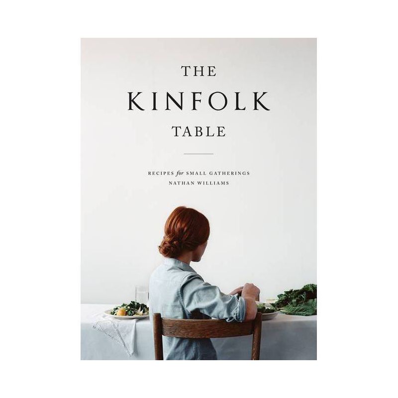 The Kinfolk Table - by  Nathan Williams (Hardcover), 1 of 8