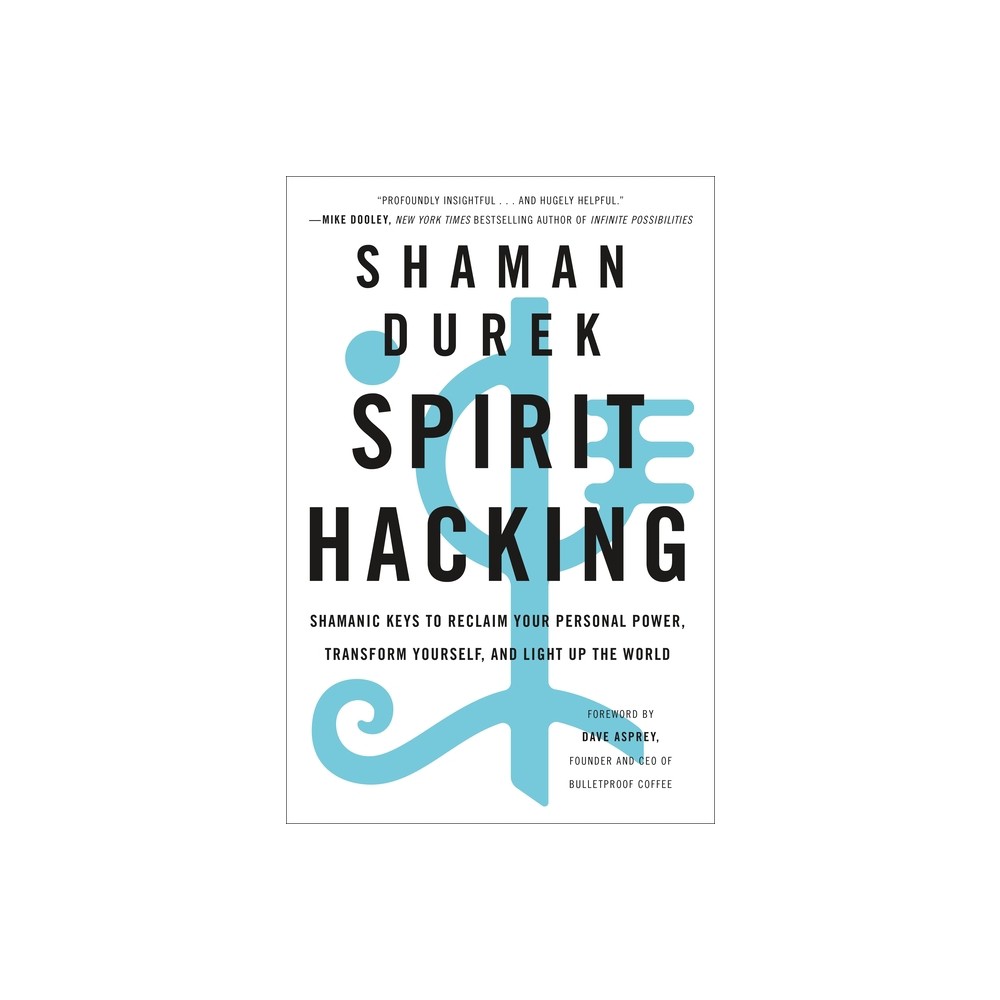 Spirit Hacking - by Shaman Durek (Paperback)