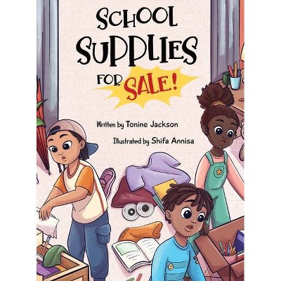 School Supplies for Sale - by  Tonine Jackson (Hardcover)