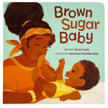 Brown Sugar Baby - by Kevin Lewis (Board Book)