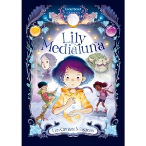 Las Gemas Mágicas / The Magic Gems - (Lily Medialuna) by  Xavier Bonet (Hardcover) - 1 of 1