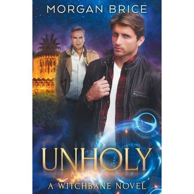 Unholy - (Witchbane) by  Morgan Brice (Paperback)