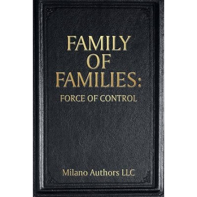 Family of Families - by  Milano Authors LLC (Paperback)