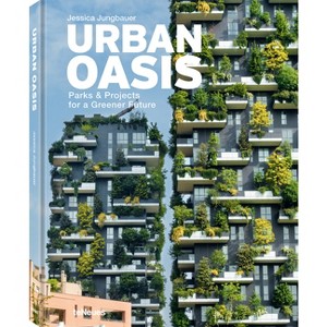 Urban Oasis - by  Jessica Jungbauer (Hardcover) - 1 of 1