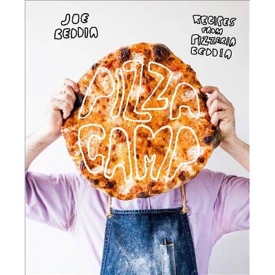 Pizza Camp - by  Joe Beddia (Hardcover)