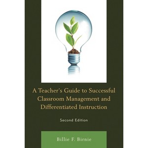 Teacher's Guide to Successful Classroom Management and Differentiated Instruction - (Wrinkles in Teaching: A Guidebooks for Teachers) 2nd Edition - 1 of 1