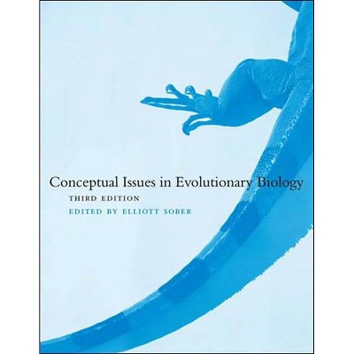 Conceptual Issues in Evolutionary Biology, 3e - (Bradford Books) 3rd Edition by  Elliott Sober (Paperback)