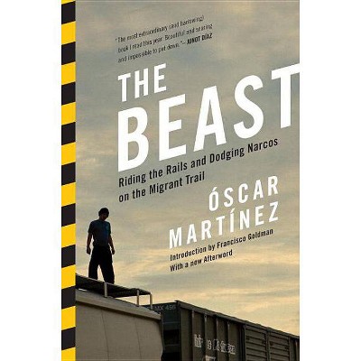 The Beast - by Oscar Martinez (Paperback)