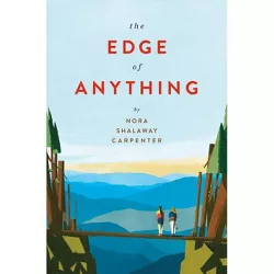 The Edge of Anything - by Nora Shalaway Carpenter