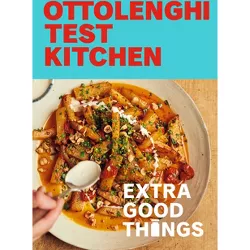 Ottolenghi Test Kitchen: Extra Good Things - by  Noor Murad & Yotam Ottolenghi (Paperback)