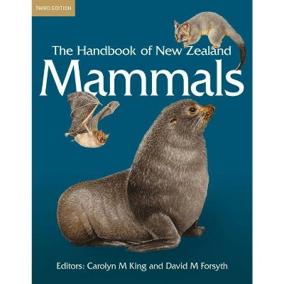 The Handbook of New Zealand Mammals - 3rd Edition by  David M Forsyth & Carolyn M King (Hardcover)