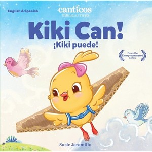 Canticos Kiki Can! (No Flaps) - (Canticos Bilingual Firsts) by  Susie Jaramillo (Board Book) - 1 of 1