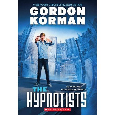 The Hypnotists, 1 - by  Gordon Korman (Paperback)