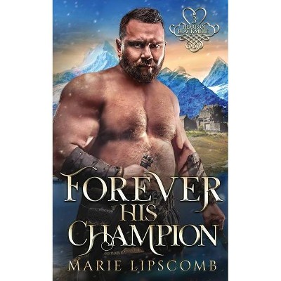 Forever His Champion - by  Marie Lipscomb (Paperback)