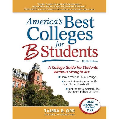 America's Best Colleges for B Students - 9th Edition by  Tamra B Orr (Paperback)