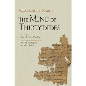 The Mind of Thucydides - (Cornell Studies in Classical Philology) by  Jacqueline de Romilly (Paperback) - 1 of 1
