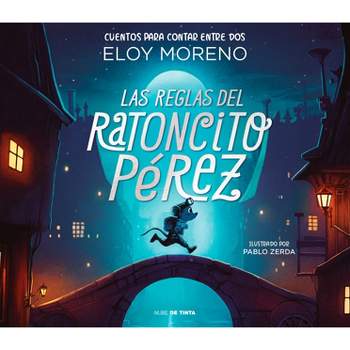 Las Reglas del Ratoncito Pérez / The Rules by Perez the Tooth Mouse - (Colección Cuentos Para Contar Entre DOS) by  Eloy Moreno (Hardcover)