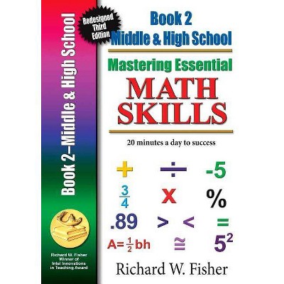 Mastering Essential Math Skills, Book 2, Middle Grades/High School - 3rd Edition by  Richard Fisher (Paperback)