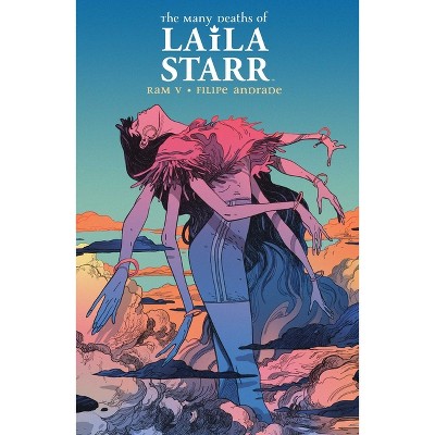The Many Deaths of Laila Starr Deluxe Edition - by  V Ram (Hardcover)