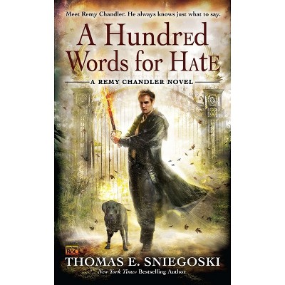 A Hundred Words for Hate - (Remy Chandler Novel) by  Thomas E Sniegoski (Paperback)