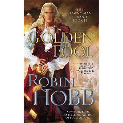 Golden Fool - (Tawny Man Trilogy) by  Robin Hobb (Paperback)