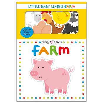 Little Baby Learns: Farm - by  Roger Priddy (Board Book)