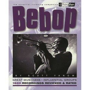 Bebop - by  Scott Yanow (Paperback) - 1 of 1