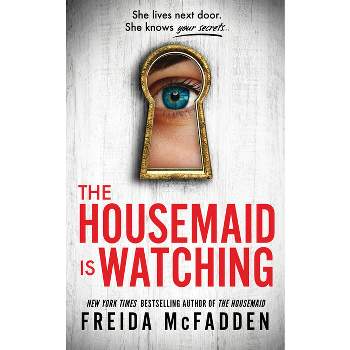 The Housemaid Is Watching - by Freida McFadden