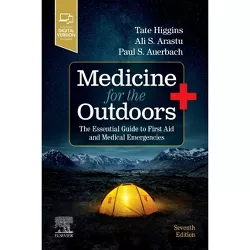 Medicine for the Outdoors - 7th Edition by  Tate Higgins & Ali S Arastu & Paul S Auerbach (Paperback)