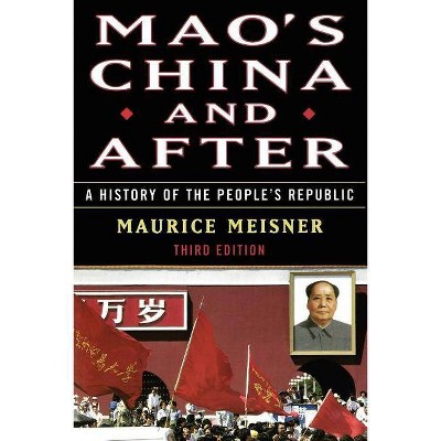 Mao's China and After - 3rd Edition by  Maurice Meisner (Paperback)