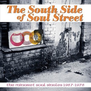 South Side of Soul Street: The Minaret Soul & Var - South Side Of Soul Street: The Minaret Soul Singles 1967-1976 (CD) - 1 of 1