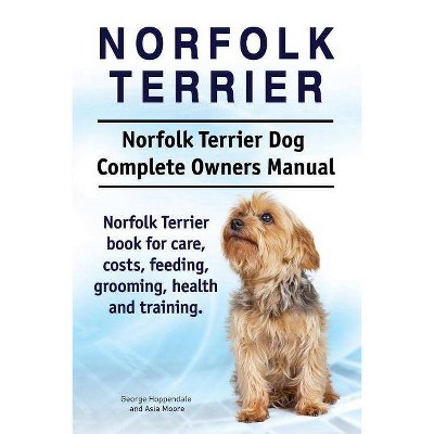Norfolk Terrier. Norfolk Terrier Dog Complete Owners Manual. Norfolk Terrier book for care, costs, feeding, grooming, health and training.