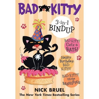 Bad Kitty 3-in-1 Bindup - By Nick Bruel (paperback) : Target