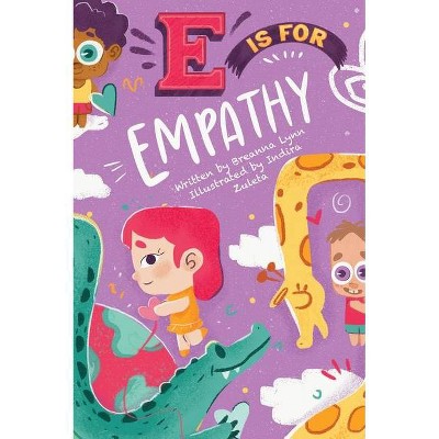 E is for Empathy - by  Breanna Lynn (Hardcover)