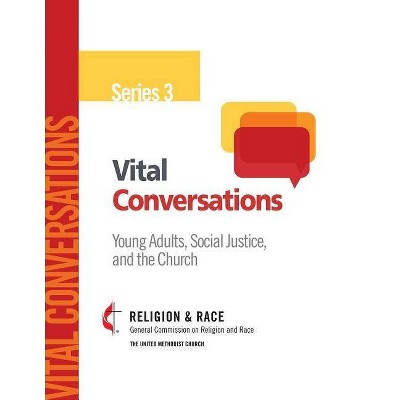 Vital Conversations 3 - by  General Comission on Religion and Race (Paperback)