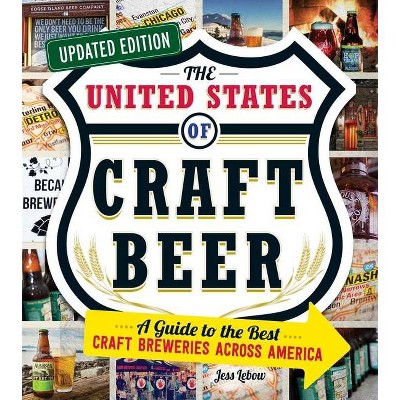 The United States of Craft Beer - by Jess LeBow (Paperback)