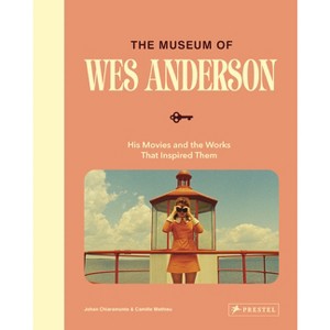 The Museum of Wes Anderson - by  Johan Chiaramonte & Camille Mathieu (Hardcover) - 1 of 1