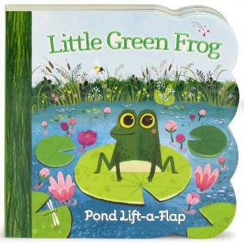 LITTLE GREEN FROG (lift-a-Flap) (Ginger Swift) (Board Book)