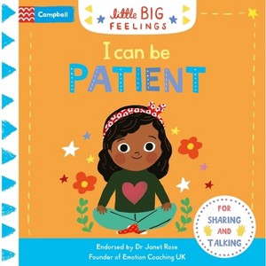 I Can Be Patient - (Little Big Feelings) by  Campbell Books (Board Book) - 1 of 1